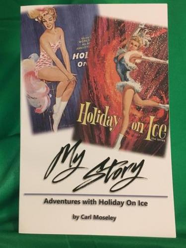 My Story: Adventures with Holiday On Ice by Carl Moseley